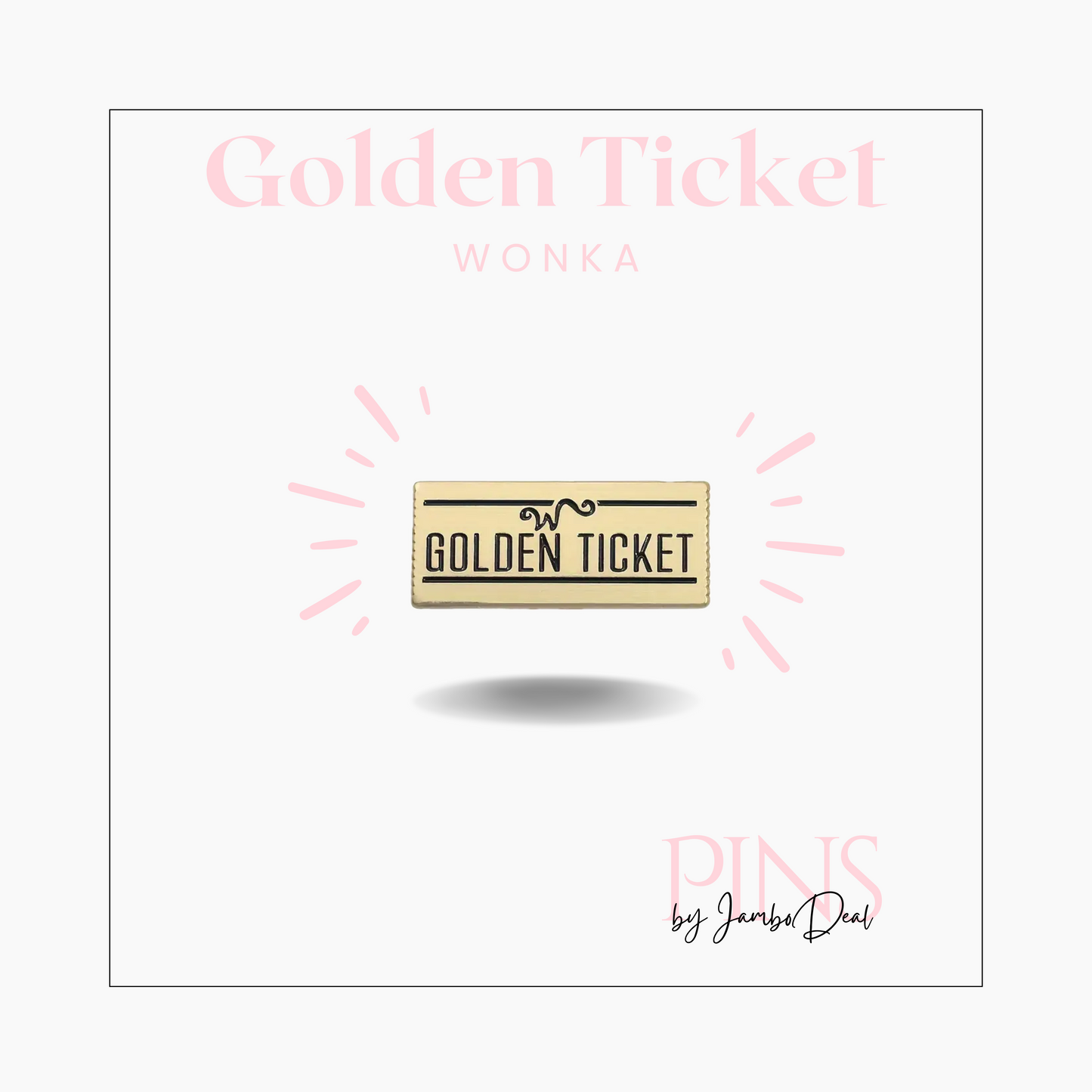 Golden ticket pin