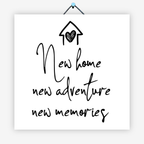 New home new adventures new memories