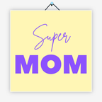 Super mom