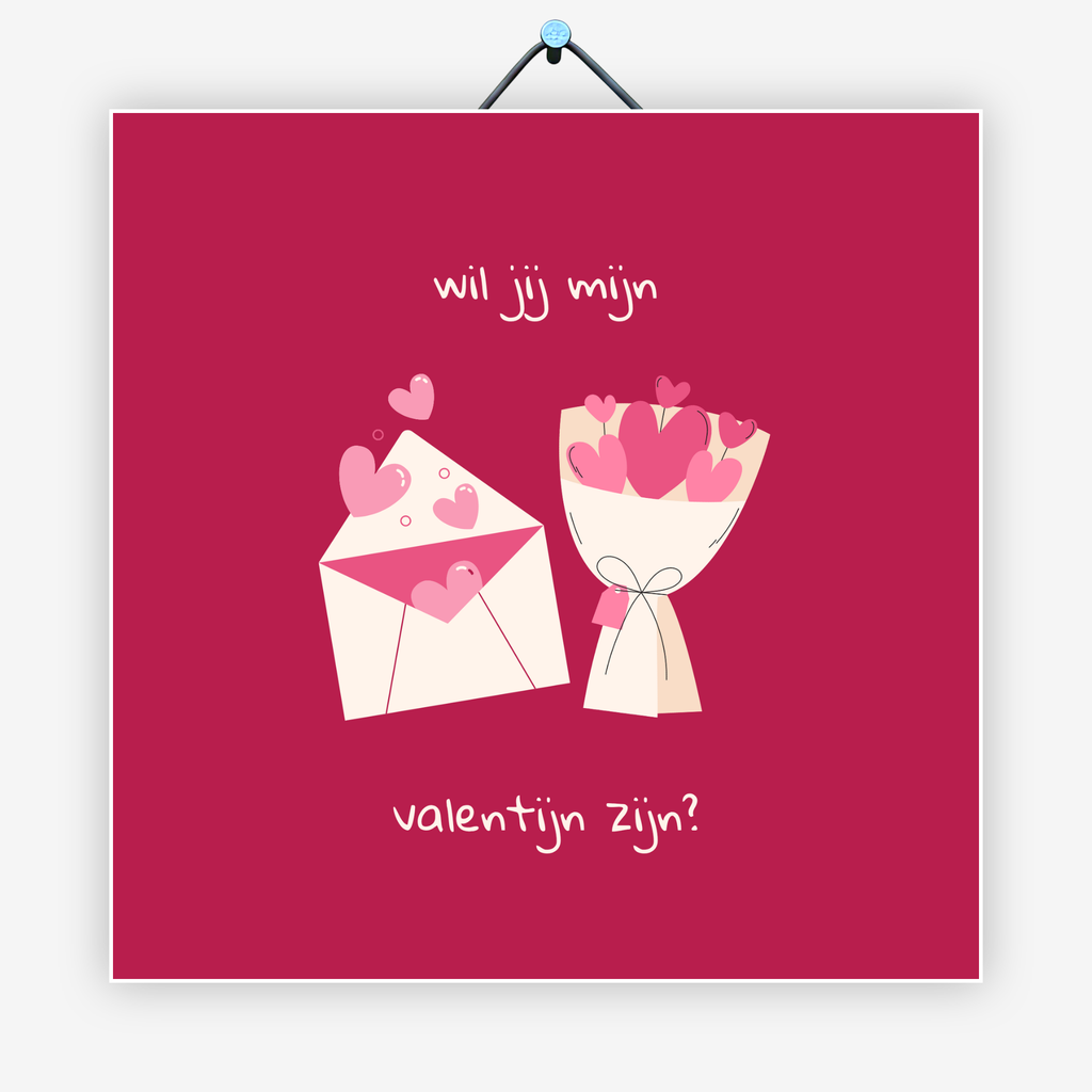 Wil jij mijn valentijn zijn?