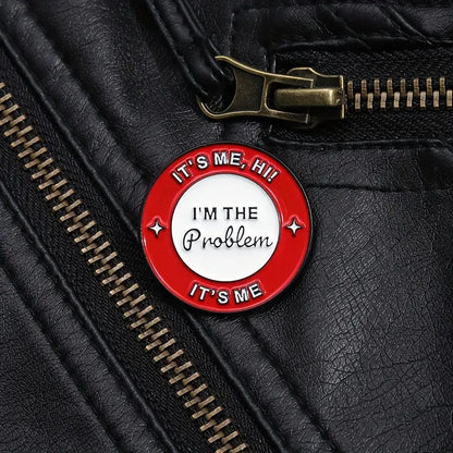 It's me, hi! I'm the problem it's me pin op lerenjas