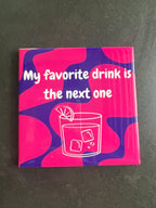 My favorite drink is the next one tegeltje
